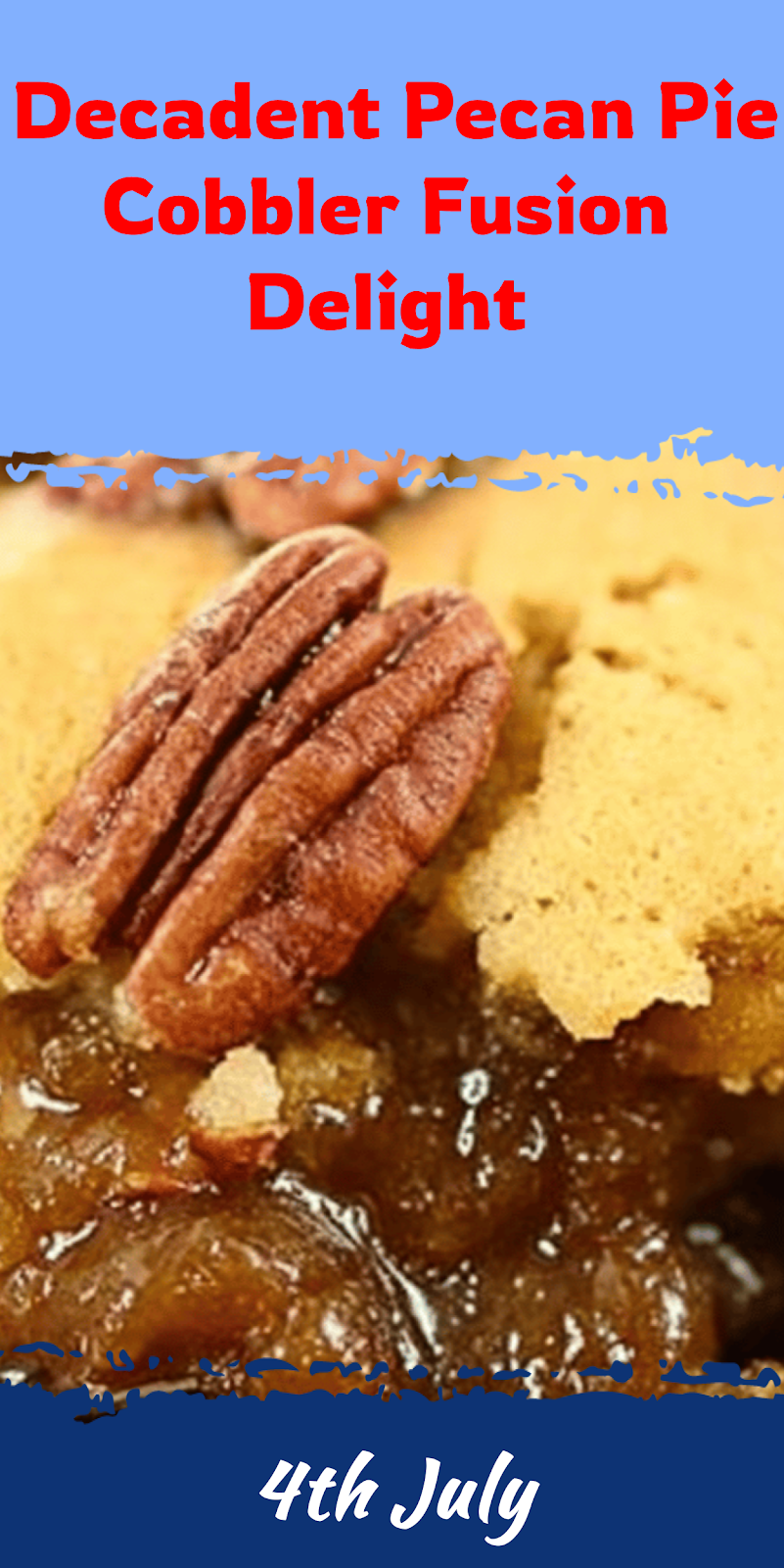 Pecan Pie Cobbler Fusion Delight