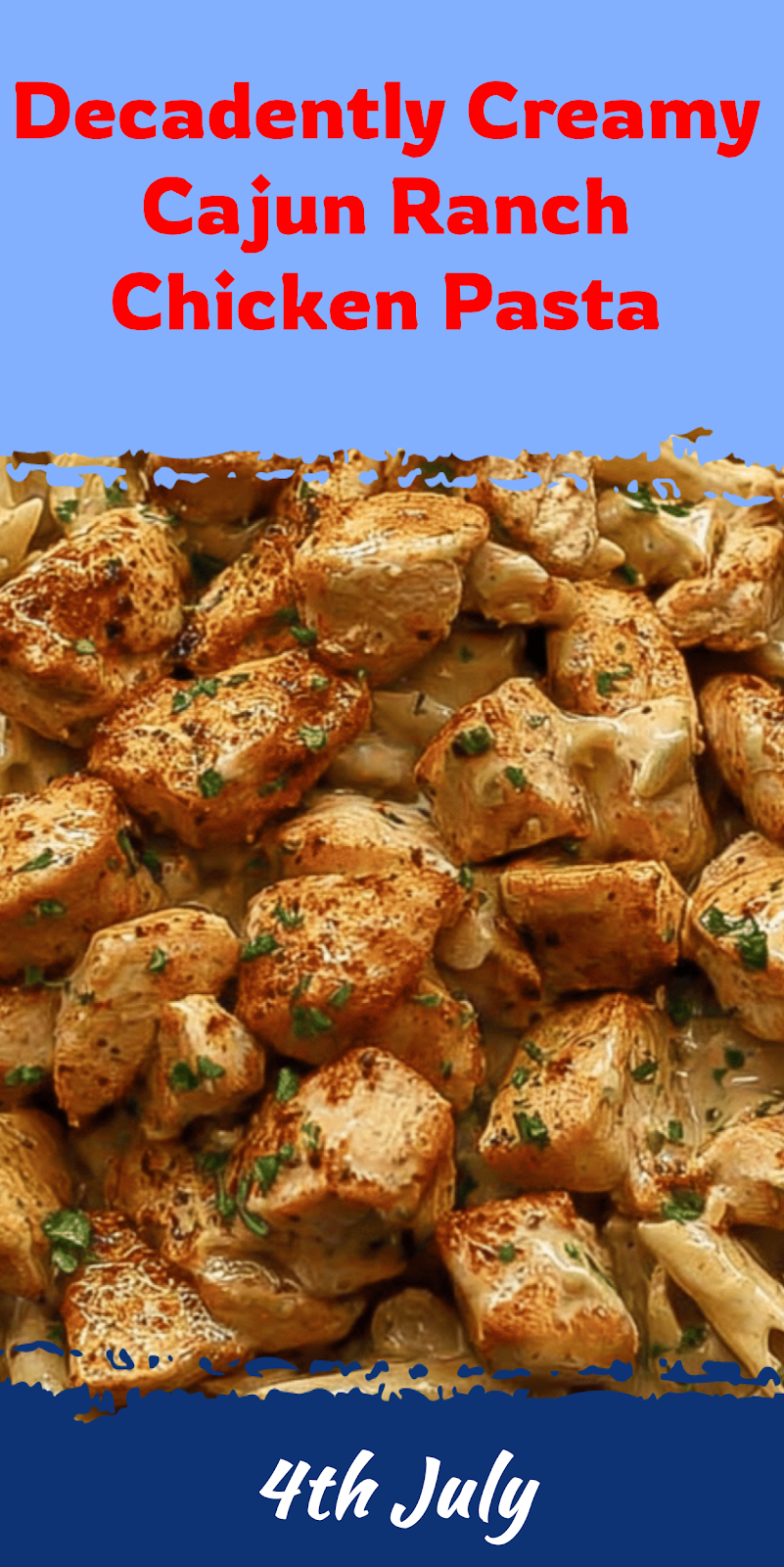 Creamy Cajun Ranch Chicken Pasta Dinner