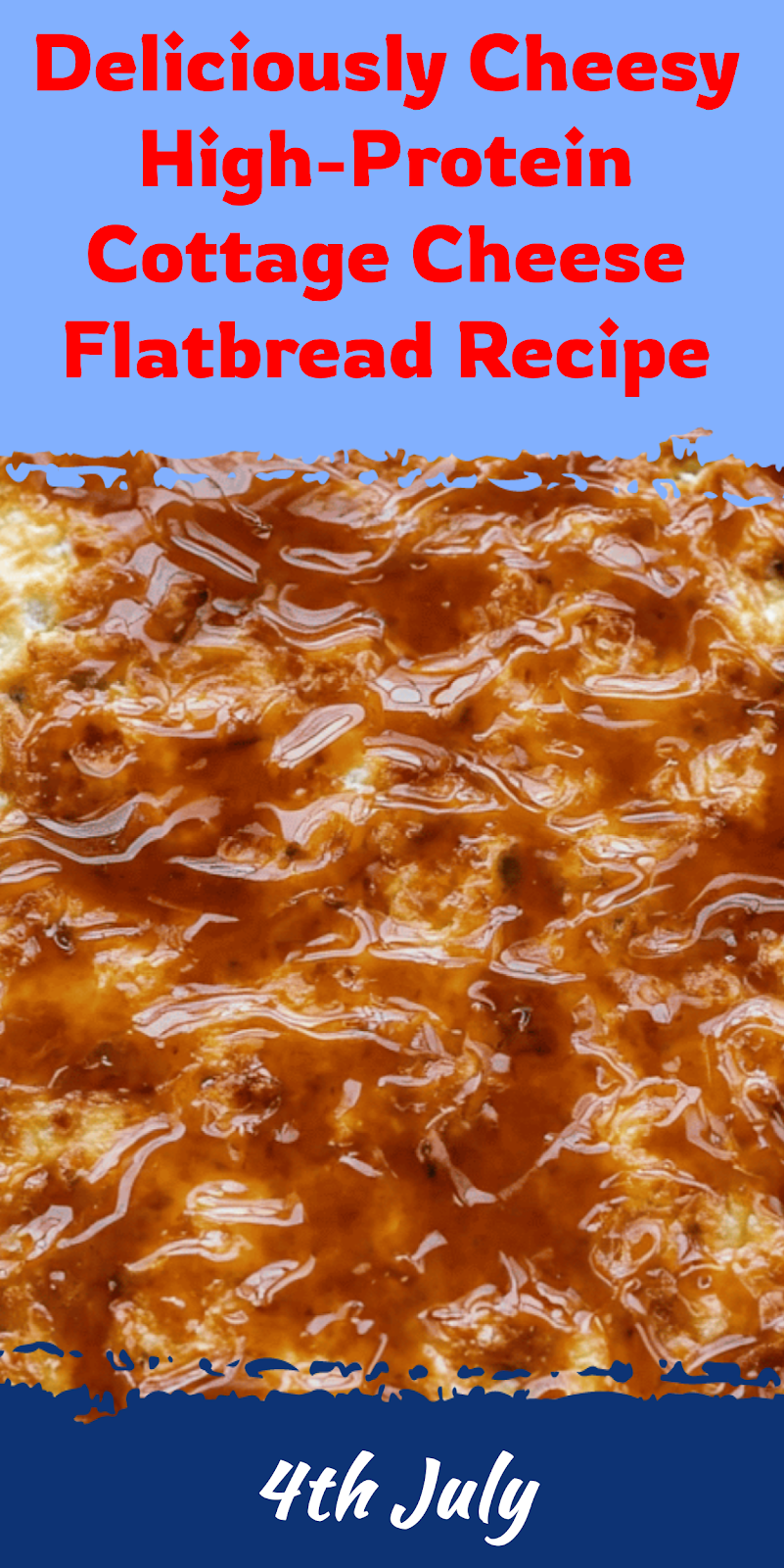 High-Protein Cottage Cheese Flatbread Recipe