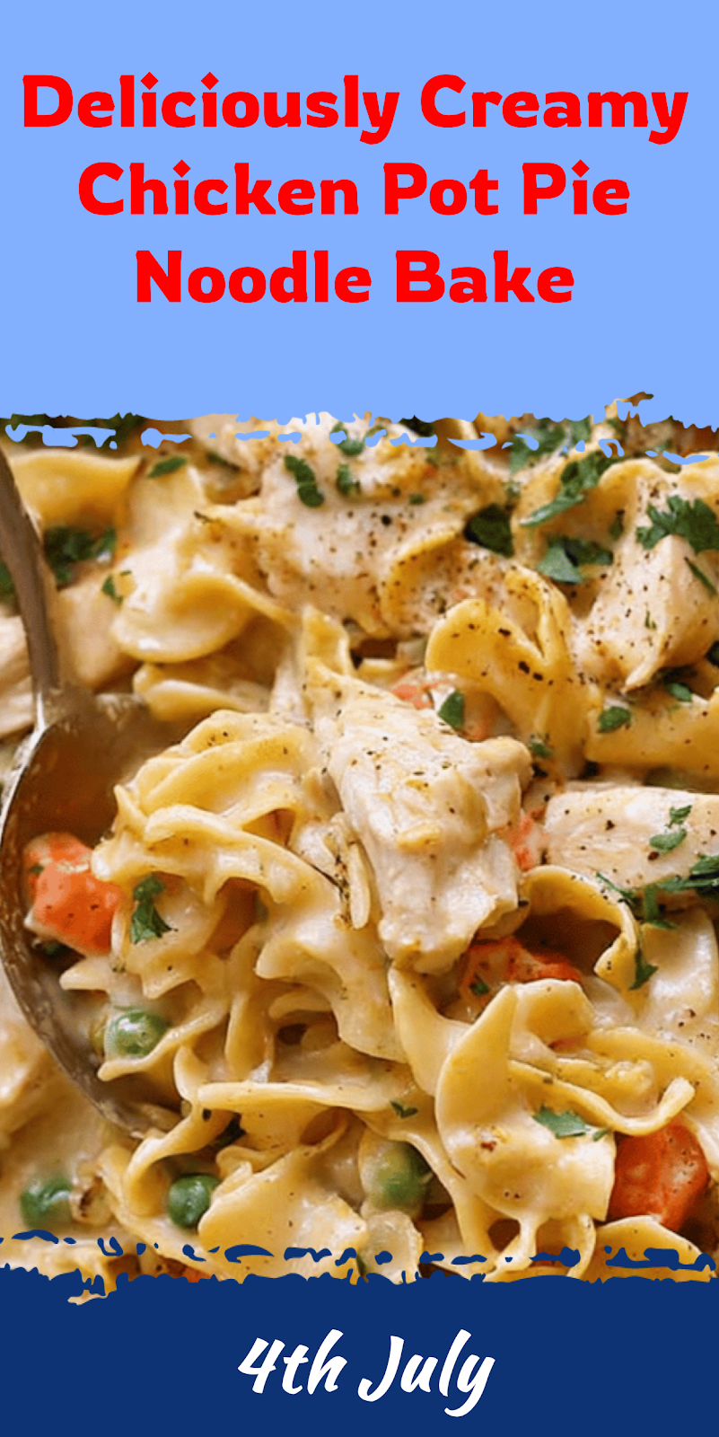 Creamy Chicken Pot Pie Noodle Bake
