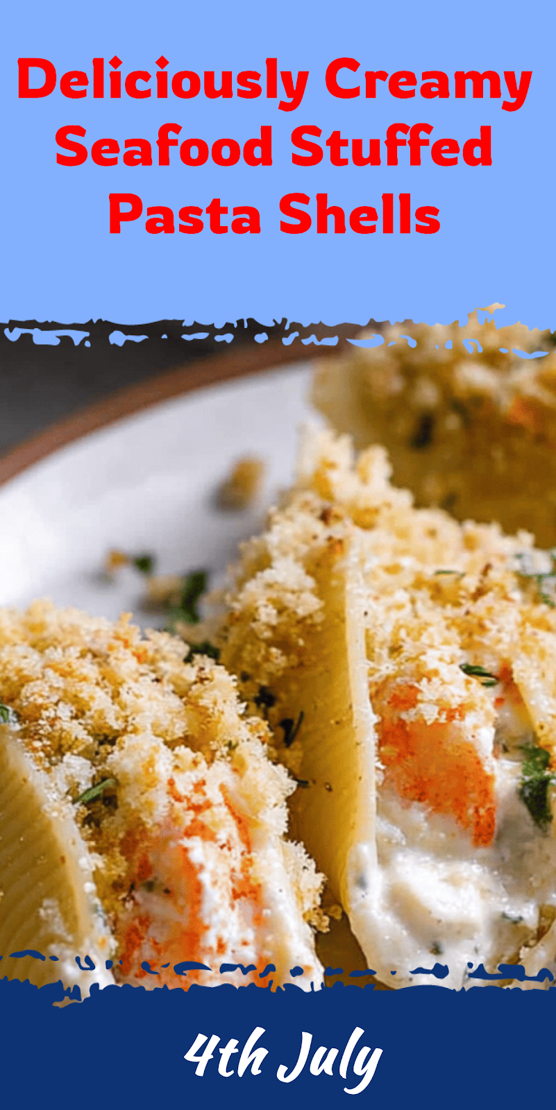 Creamy Seafood Stuffed Pasta Shells