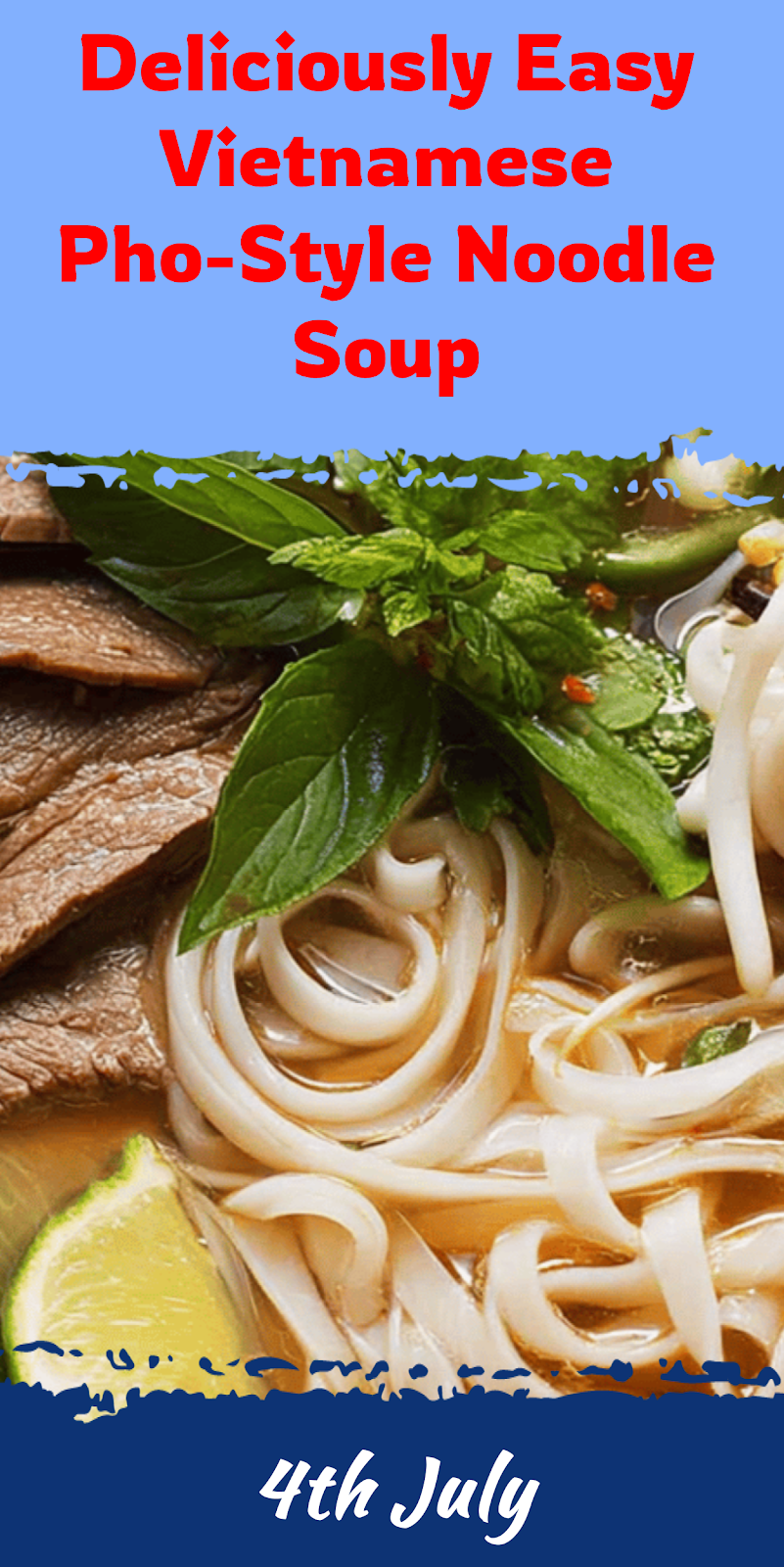 Easy Vietnamese Pho-Style Noodle Soup