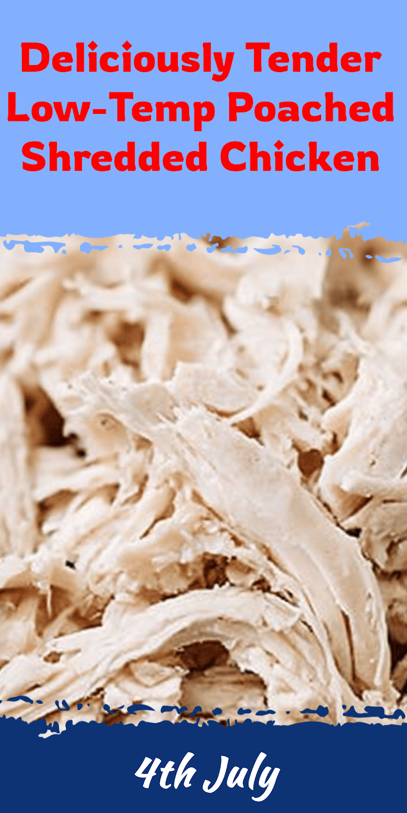 Easy Low-Temp Poached Shredded Chicken for Recipes