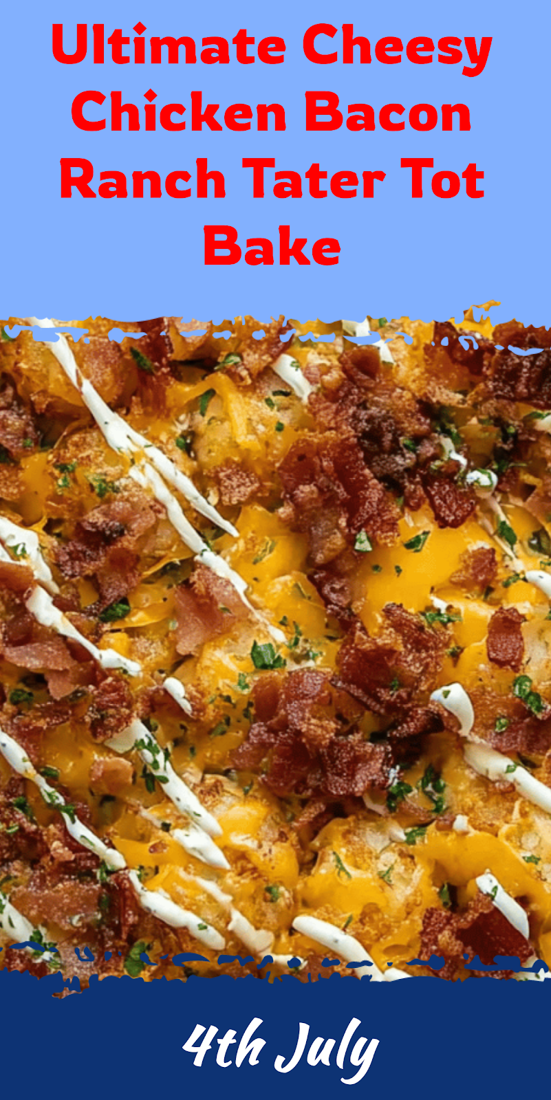 Cheesy Chicken Bacon Ranch Tater Tot Bake