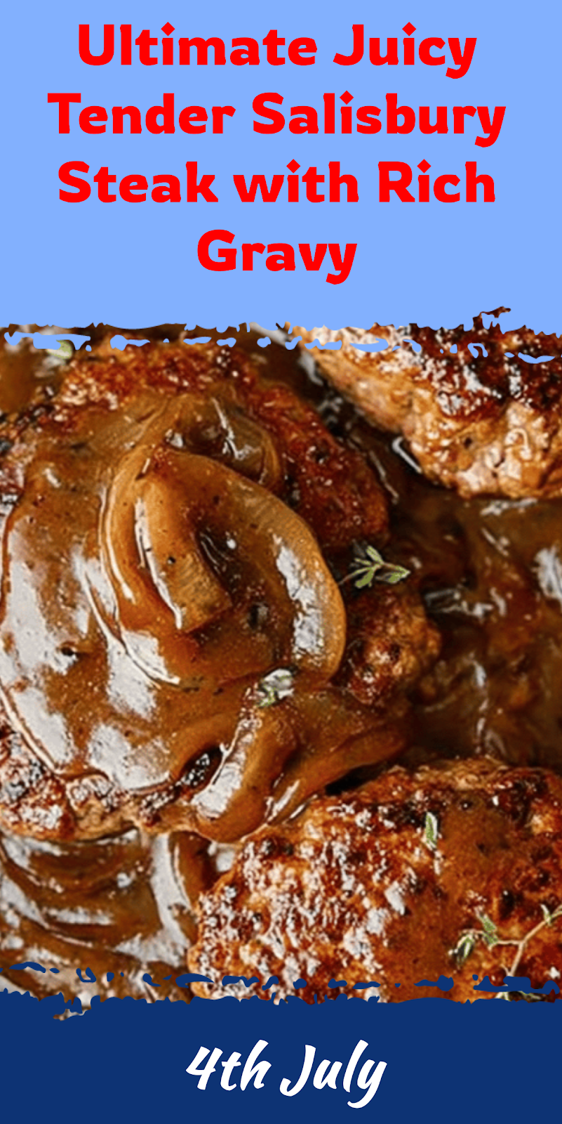 Ultimate Juicy Salisbury Steak with Rich Gravy