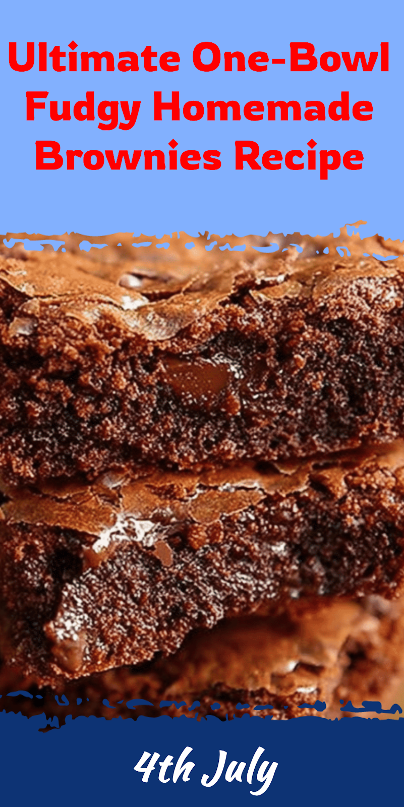 Ultimate One-Bowl Fudgy Homemade Brownies